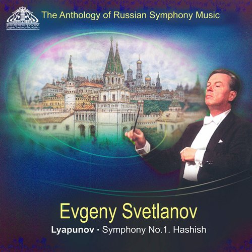 Lyapunov: Symphony No. 1 &quot;Hashish&quot;