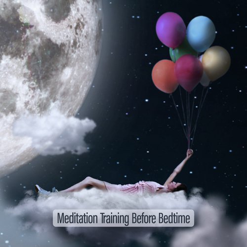 Meditation Training Before Bedtime - Relax with the Soft Sounds of New Age Music