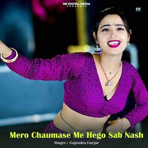 Mero Chaumase Me Hego Sab Nash