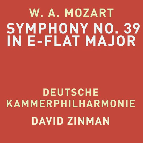 Mozart: Symphony No. 39 in E-Flat Major, K. 543