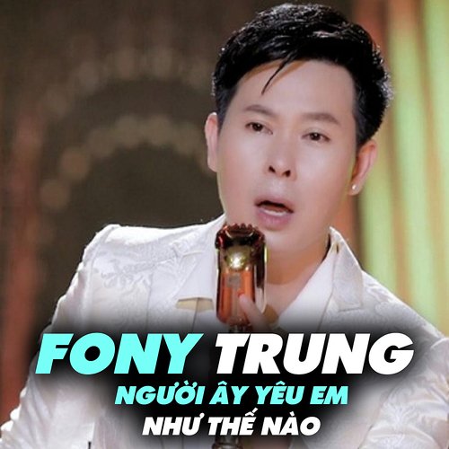 Người Ây Yêu Em Như Thế Nào