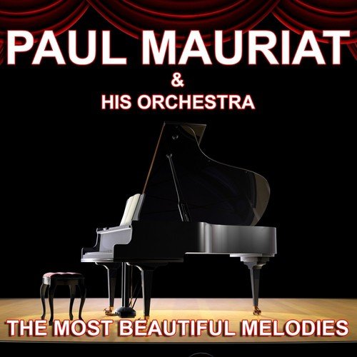 Paul Mauriat and his Orchestra : The Most Beautiful Melodies