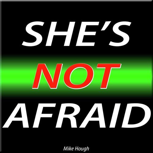 She's Not Afraid
