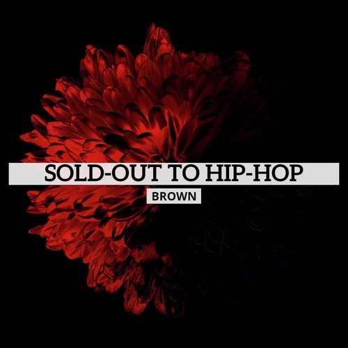 Sold-Out to Hip-Hop