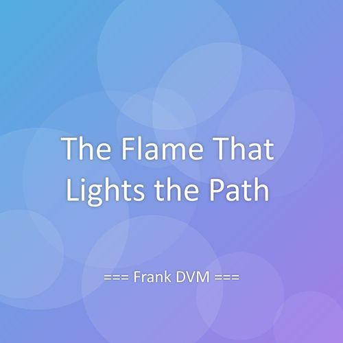 The Flame That Lights the Path
