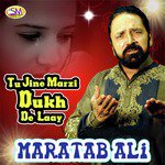 Tu Jine Marzi Dukh De Laay