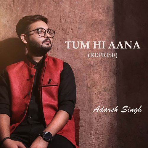 Tum Hi Aana Reprise