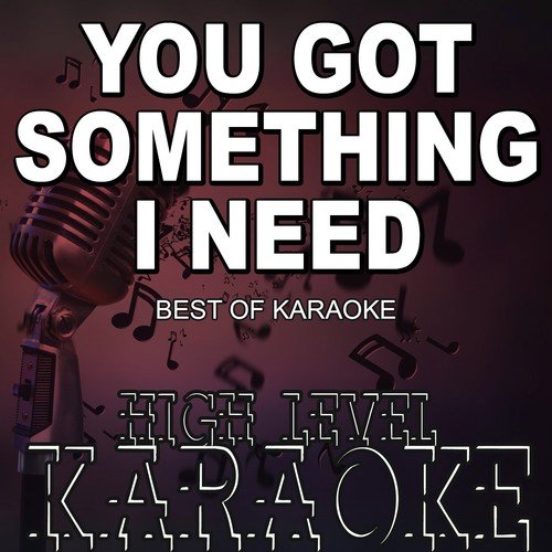You Got Something I Need Best of Karaoke