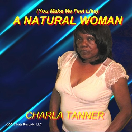 (You Make Me Feel Like) a Natural Woman