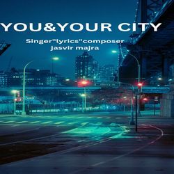 You &amp; Your City-PDcJWTZJf1o