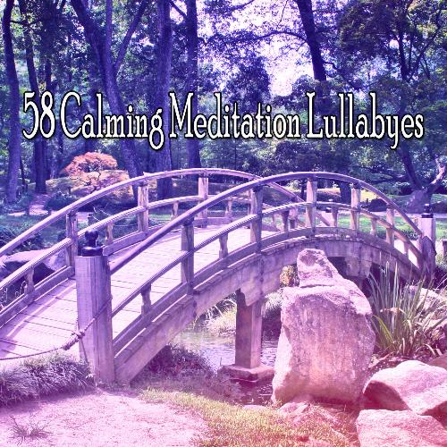 58 Calming Meditation Lullabyes