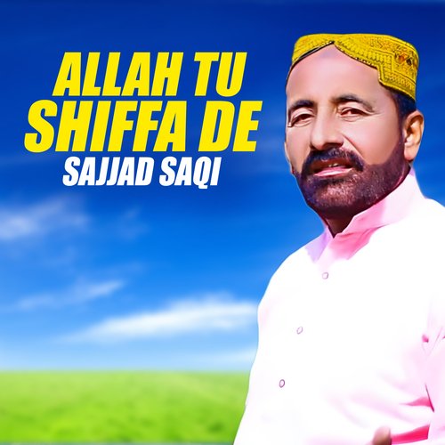 Allah Tu Shiffa De