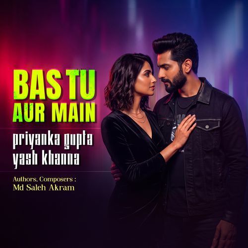 Bas Tu Aur Main
