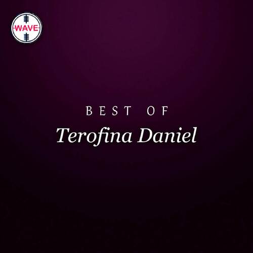 Best Of Terofina Daniel