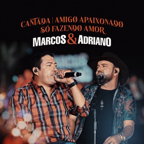 Cantada / Amigo Apaixonado / Só Fazendo Amor (Ao Vivo)_poster_image