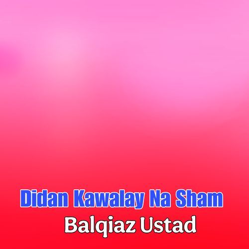 Didan Kawalay Na Sham