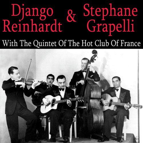Django Reinhardt & Stephanie Grappelli With The Quintet Of The Hot Club Of France