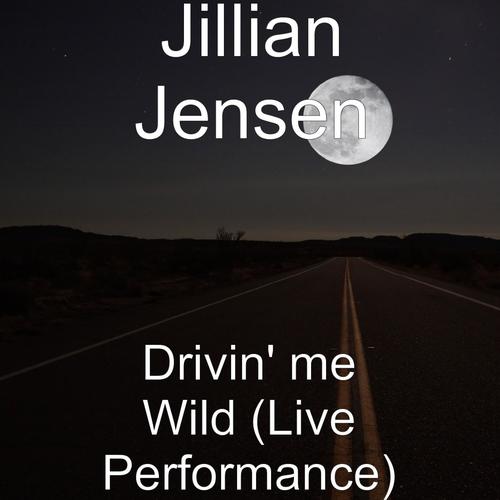 Drivin' me Wild (Live Performance)