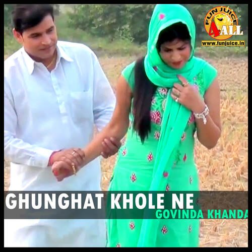 Ghunghat Khole Ne