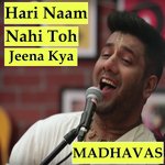 Hari Naam Nahi Toh Jeena Kya