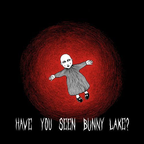 Have You Seen Bunny Lake? cover art