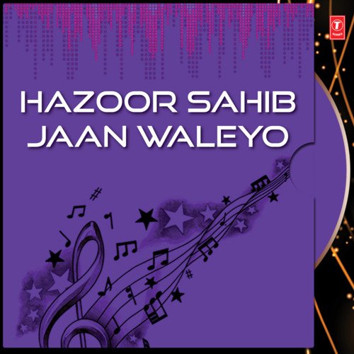 Hazoor Sahib Jaan Waleyo