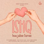 Ishq Hua Jabse Tumse artwork