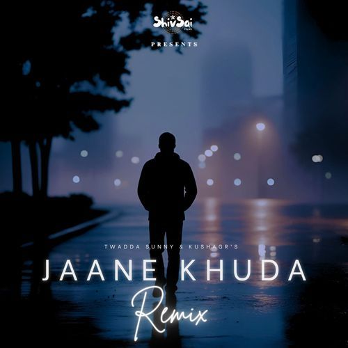 Jaane Khuda (Remix)