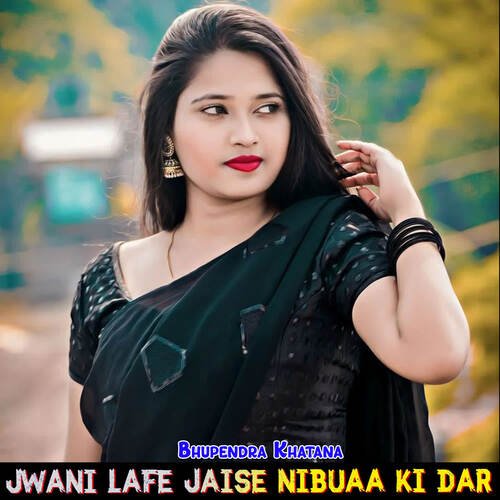 Jwani Lafe Jaise Nibuaa Ki Dar