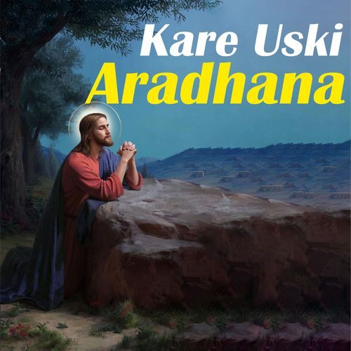 Kare Uski Aradhana