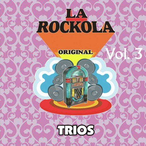 La Rockola Trios, Vol. 3