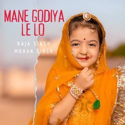 Mane Godiya Le Lo
