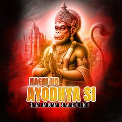 Nagri Ho Ayodhya Si (Ram Hanuman Bhajan) Hindu-CRAxeUNfX2I