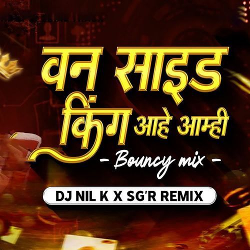 One Side King Hay Amhi (Dj Nil K & Sgr Remix)