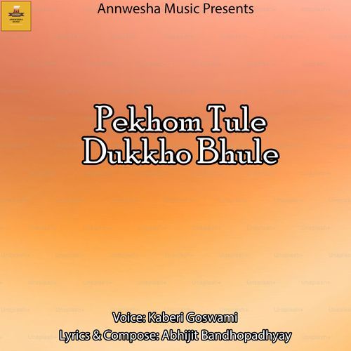 Pekhom Tule Dukkho Bhule
