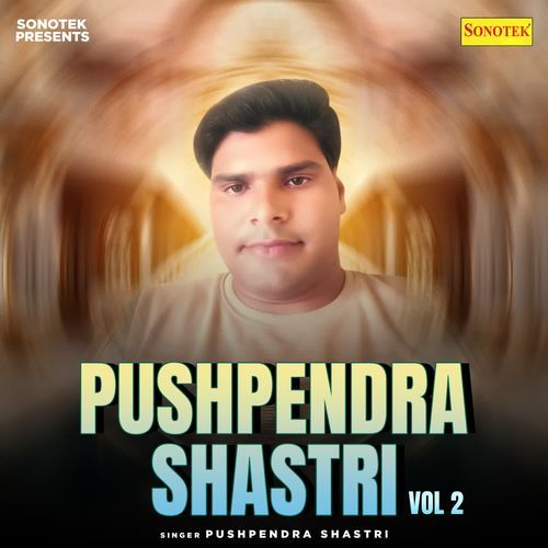 Pushpendra Shastri Vol 2