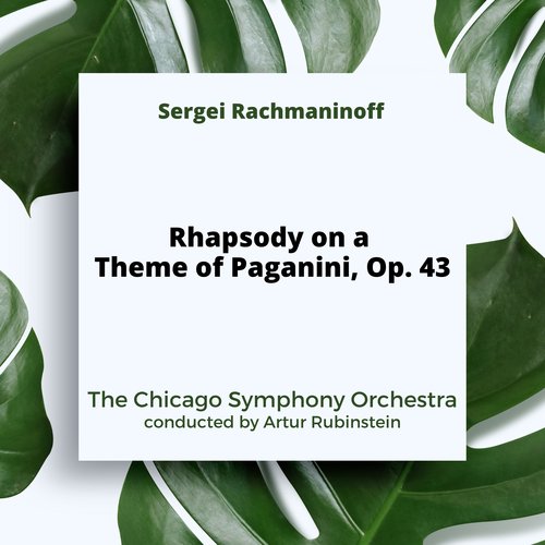 Rachmaninoff: Rhapsody on a Theme of Paganini, Op. 43