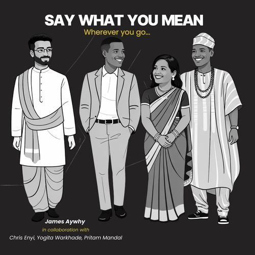 Say What You Mean (feat. Yogita Warkhade & Pritam Mandal)