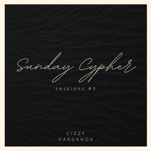 Sunday Cypher Sessions #3