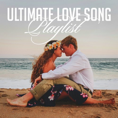 Ultimate Love Song Playlist_poster_image