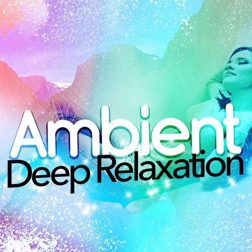 Ambient: Deep Relaxation
