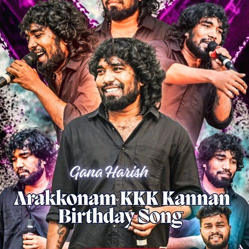Arakkonam KKK Kannan Birthday Song