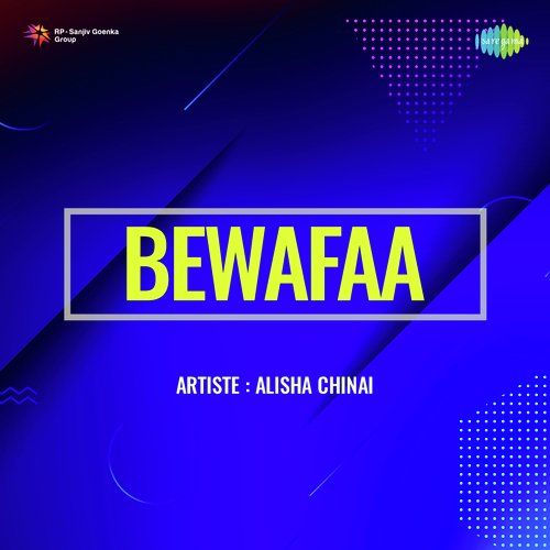 Bewafaa - Alisha Chinai