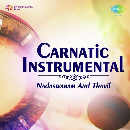 Carnatic Instrumental - Nadaswaram And Thavil