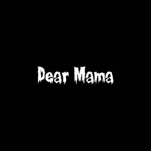 download dear mama
