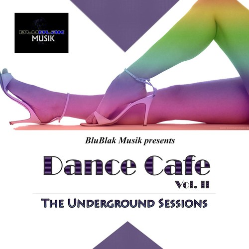 Dance Café, Vol. ll: The Underground Sessions