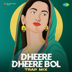 Dheere Dheere Bol - Trap Mix-FgkxdTdyWEU