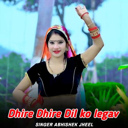 Dhire Dhire Dil ko legav