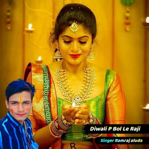 Diwali P Bol Le Raji