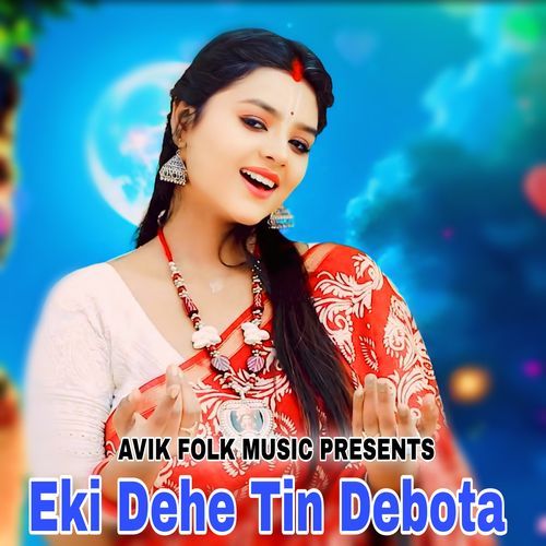 Eki Dehe Tin Debota